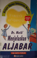 Belajar Aljabar Sebenarnya Mudah : Dr. Math Menjelaskan Aljabar
