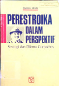 Perestroika Dalam Perspektif : Strategi dan Dilema Gorbachev