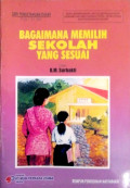 Bagaimana memilih sekolah yang sesuai