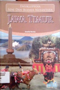 Jawa Timur : Ensiklopedia Seni dan Budaya Nusantara