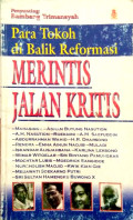Merintis Jalan Kritis : Para Tokoh di Balik Reformasi