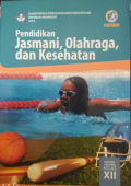 Pendidikan Jasmani,Olahraga,dan Kesehatan kelas XII.Buku siswa,BOS 2020