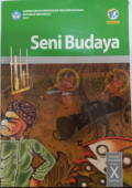 Seni Budaya kelas X semester 1. Buku siswa,B0S 2020