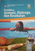 Pendidikan Jasmani,Olahraga dan Kesehatan kelas XII, Buku siswa. BOS 2021