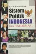 Sistem Politik Indonesia Era Reformasi